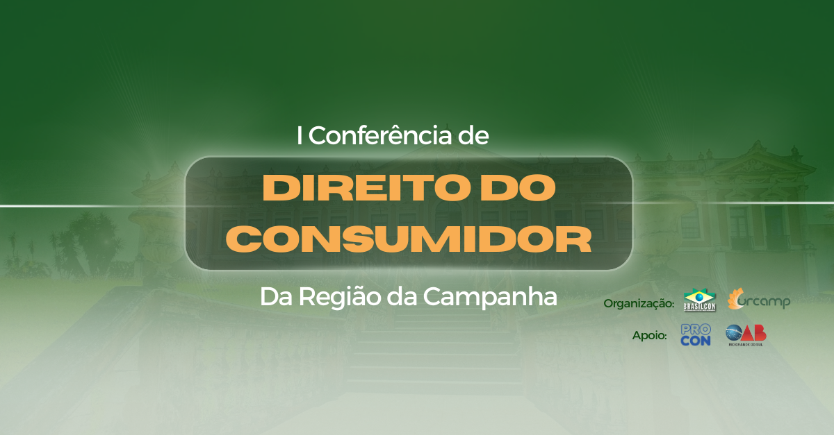 I Conferência de Direito do Consumidor da Região da Campanha